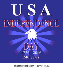 Vector Illustration. Poster Independence Day in USA 1776-2016. White and Red Striped  Text and Bald Eagle on Blue Background. Template for   Banners and Posters. 