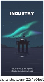 Vector illustration. Poster on the topic of the oil industry. Landscape with elements of human activity. Background for your projects and screens. Dark night, starry sky, aurora borealis.