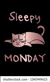 Vector Illustration Poster of Rose Gold Cat Animal with "Sleepy Monday" Text Typography. Graphic Design for Shirt, Background, Template, and Layout.