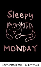 Vector Illustration Poster of Rose Gold Cat Animal with "Sleepy Monday" Text Typography. Graphic Design for Shirt, Background, Template, and Layout.