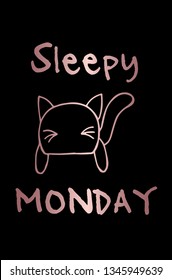 Vector Illustration Poster of Rose Gold Cat Animal with "Sleepy Monday" Text Typography. Graphic Design for Shirt, Background, Template, and Layout.