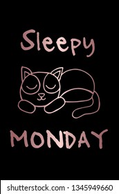 Vector Illustration Poster of Rose Gold Cat Animal with "Sleepy Monday" Text Typography. Graphic Design for Shirt, Background, Template, and Layout.