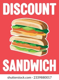 Vector illustration poster of a sandwich. Poster for fast food shop. Posters for promotions, discounts and rebates.