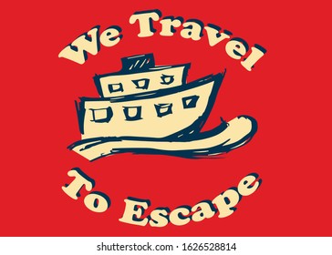 Vector Illustration of Poster Ship, Sail, or Boat with Quotes, Text or Typography