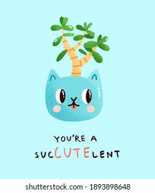 Vector illustration of a potted jade plant with a cute message. Crassula ovata or money tree in a ceramic pot shaped like an adorable cat with a pun below. Design element for a poster or a card.