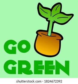 vector illustration of a potted plant that has "GO GREEN" written on it. can be used as an icon and logo for Go green content.