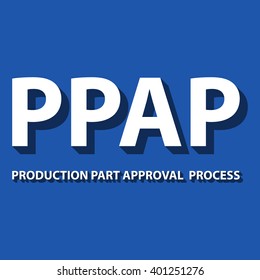 Vector illustration of PPAP method. PPAP is a method for setting up the approval process of the parts intended for the production