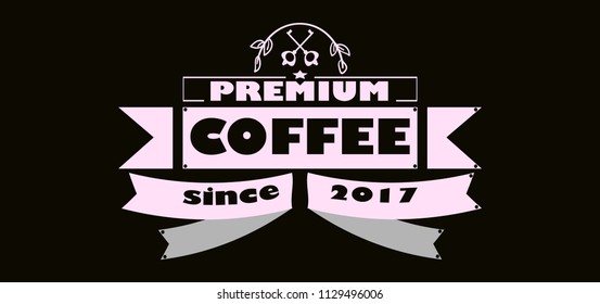 Vector illustration. Premium Quality Coffee Collection Typography Background since 2017
