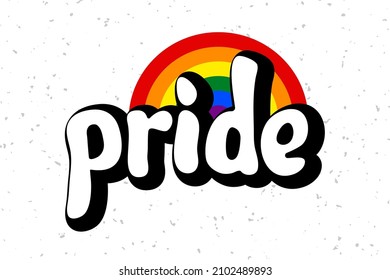 Vector illustration for Pride lettering quote phrase. Pride vector typography quotes for poster, card, banner, template, social media sticker, wall art. LGBT symbol. Pride parade. 