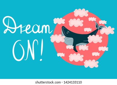 Vector illustration, print with flying big blue whale in pink clouds. Motivation,dream concept.