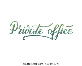 Vector illustration of private office lettering for banner, poster, logo, advertisement, price list, web design. Handwritten text for template, signage, billboard, print, flyer of furniture shop