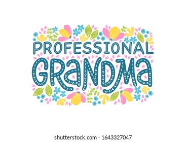 Vector illustration of Professional Grandma lettering for cards and any type of printed products like t-shirts or cups. Hand-drawn creative typography on white background with decorative elements.