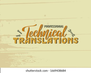 Vector illustration of professional 
technical translations lettering for banner, signage, advertisement, poster, business card, catalogue of services, logo design. Handwritten text for web or print
