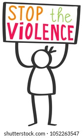 Vector illustration of protesting stick figure holding up sign, stop the violence isolated on white background
