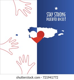 Vector illustration for Purto Rico relief and recovery after hurricane Maria, floods, landfalls. Supporting victims and charity work promotion. Map, Heart and text: Stay strong, Puerto Rico.