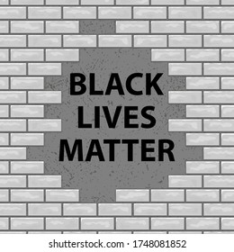 Vector illustration of quote Black Lives Matter on broken brick wall background. Typography poster against discrimination African people and police violence. Stop racism concept.  