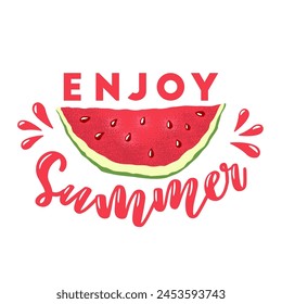 Vector illustration with quote Enjoy Summer and hand drawn watermelon isolated on white background. Design for greeting card, invitation template, banner and poster