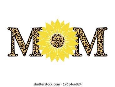 Vector illustration of quote Mom with sunflower and leopard print isolated on white background. Happy Mothers day card with leopard sunflower for Mom Birthday, gift, t-shirt design, print, card. 