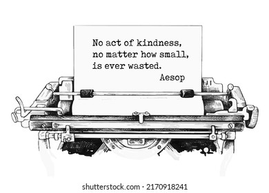 Vector illustration of quote. No act of kindness, no matter how small, is ever wasted. Aesop