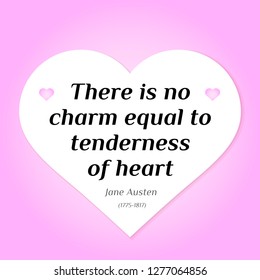 Vector Illustration Of Quote. There Is No Charm Equal To Tenderness Of Heart. Jane Austen (1775-1817)