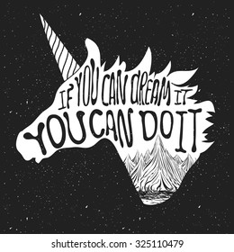 Vector Illustration With Quote. If You Can Dream It You Can Do It. Typography Poster With Unicorn Head Silhouette And Mountains. T-shirt Design, Home Decor, Greeting Or Postal Cards With Lettering