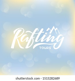 Vector illustration of rafting tours brush lettering for banner, leaflet, poster, clothes, logo, advertisement design. Handwritten text for template, signage, billboard, printing, price list, flyer
