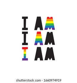 Vector illustration of rainbow phrase "i am". Lgbt rainbow flag. Public coming out concept. Freedom of speech message.  Sticker design