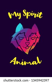 Vector Illustration of Rainbow Polygon of Wolf Animal with "My Spirit Animal" Text Typography. Graphic Design for Shirt, Background, Template, Layout, and Poster.