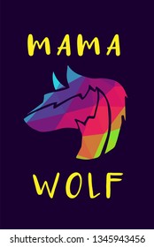 Vector Illustration of Rainbow Polygon of Wolf Animal with "Mama Wolf" Text Typography. Graphic Design for Shirt, Background, Template, Layout, and Poster.