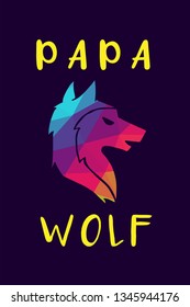 Vector Illustration of Rainbow Polygon of Wolf Animal with "Papa Wolf" Text Typography. Graphic Design for Shirt, Background, Template, Layout, and Poster.