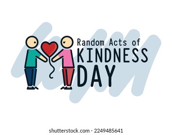 Vector Illustration of Random Acts of Kindness Day. February 17. People share goodness. Love balloon. Abstract background. Flat design vector. Poster, banner, card, background. Eps 10.