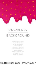 Vector illustration of raspberry jam background. Seamless dripping sweet red jam. Vector splatter strawberry or raspberry syrup sugar jam background.