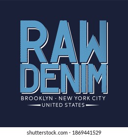 Vector illustration RAW DENIM Typography  t-shirt graphics  poster  banner  flyer  postcard