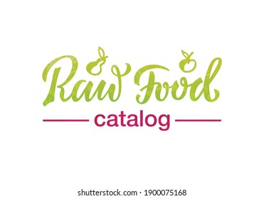 Vector illustration of raw food catalog lettering for banner, poster, signage, sticker, healthy food guide, menu, package, product design. Handwritten decorative text for web or print
