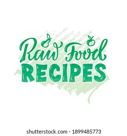 Vector illustration of raw food recipes lettering for banner, poster, signage, sticker, healthy food guide, recipes, package, product design. Handwritten decorative text for web or print
