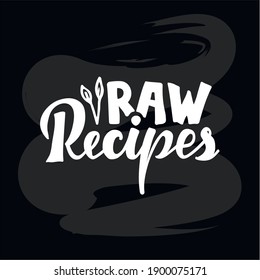 Vector illustration of raw recipes lettering for banner, poster, signage, sticker, healthy food guide, package, product design. Handwritten decorative text for web or print
