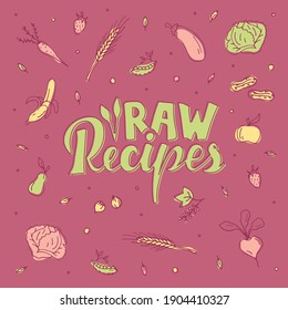 Vector illustration of raw recipes lettering for banner, poster, signage, sticker, healthy food guide, package, product design. Handwritten decorative text for web or print
