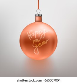 Vector illustration realistic rose gold Christmas toy, ball. Gray background. Calligraphy Happy New Year. EPS 10