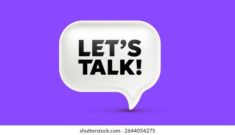 Vector illustration of realistic text speech bubble with word lets talk on color background. Social media symbol of communication and support icon. 3d cartoon style design of speech bubble chat icon