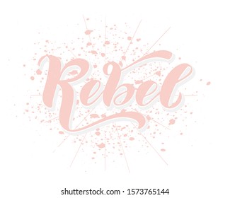 Vector illustration of Rebel text for clothes. Lettering typography badge, tag, icon, fashion card, banner. 
