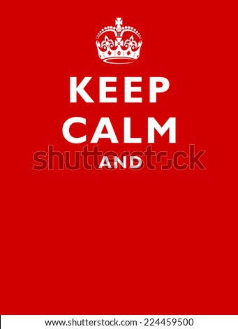 vector illustration of a red background with white lettering and crown keep calm and  ストックフォト © 