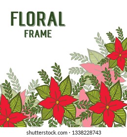 Vector illustration red floral frame blooms with green leaf hand drawn