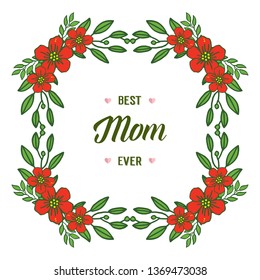Vector illustration red floral frame for best mom ever hand drawn