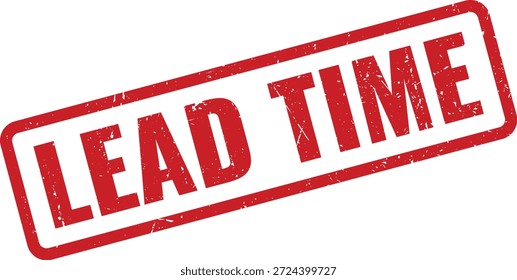 Ilustración vectorial de un sello de goma LEAD TIME rojo grunge, ideal para los conceptos de negocio, cadena de suministro y gestión de proyectos.