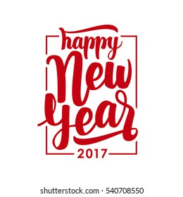 Vector illustration. Red Hand drawn elegant modern brush lettering of Happy New Year 2017 isolated on white background.