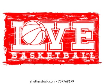 Vector illustration red inscription love basketball on grunge background with basketball ball.