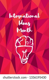 Vector Illustration of Red Polygon International Ideas Month with Light Bulb. Graphic Design for Poster, Background, Art and More. 