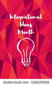 Vector Illustration of Red Polygon International Ideas Month with Light Bulb. Graphic Design for Poster, Background, Art and More. 