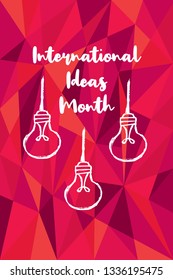 Vector Illustration of Red Polygon International Ideas Month with Light Bulb. Graphic Design for Poster, Background, Art and More. 