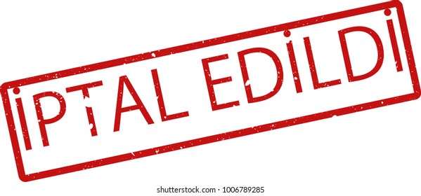Vector illustration of red rectangular rubber grunge stamp with the inscription "canceled" in turkish  language isolated on white background. Translation of the text "canceled"
